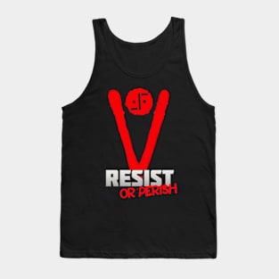 V - Resist Or Perish Tank Top